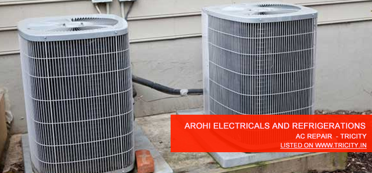 Arohi Electricals and Refrigeration