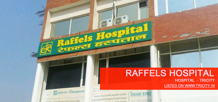 Raffels Hospital panchkula