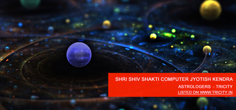Shri Shiv Shakti Computer Jyotish Kendra Chandigarh
