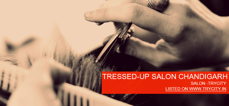 TRESSED-UP-SALON-CHANDIGARH