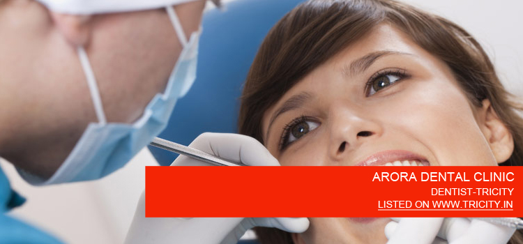 ARORA DENTAL CLINIC