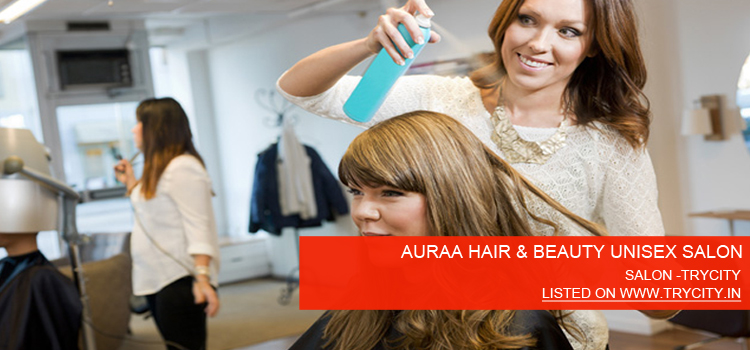 AURAA-HAIR-&-BEAUTY-UNISEX-SALON