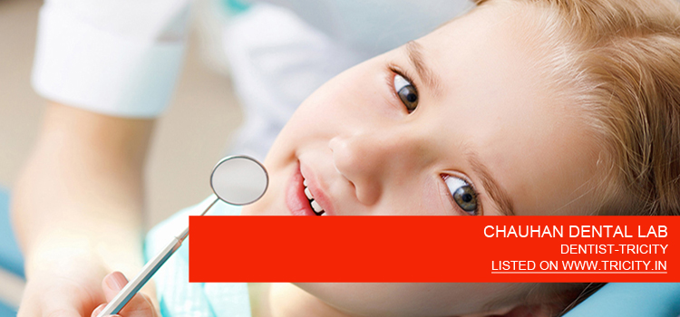 CHAUHAN DENTAL LAB
