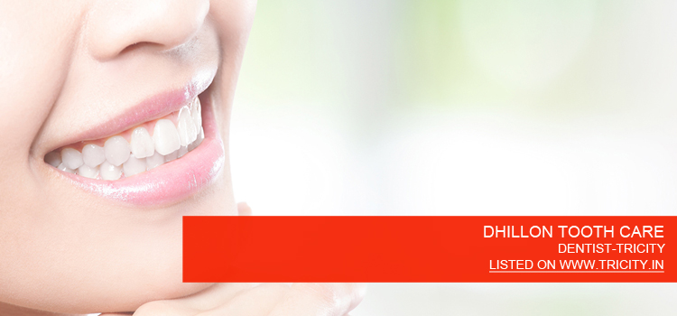 DHILLON TOOTH CARE