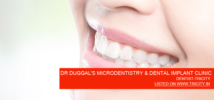 DR DUGGAL'S MICRODENTISTRY & DENTAL IMPLANT CLINIC