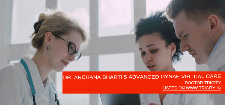 DR. ARCHANA BHARTI'S ADVANCED GYNAE VIRTUAL CARE
