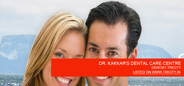 DR. KAKKAR'S DENTAL CARE CENTRE