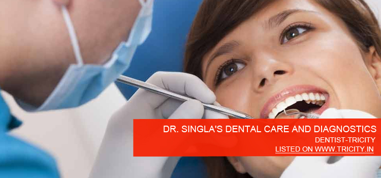 DR.-SINGLA'S-DENTAL-CARE-AND-DIAGNOSTICS