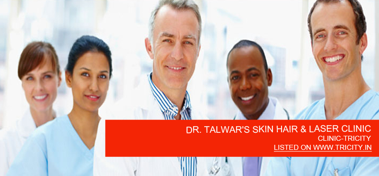 DR. TALWAR'S SKIN HAIR & LASER CLINIC