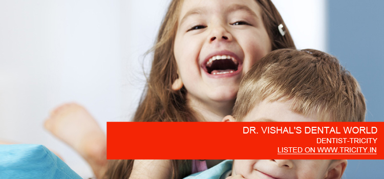 DR. VISHAL'S DENTAL WORLD