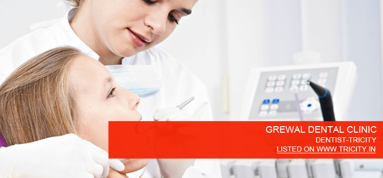 GREWAL DENTAL CLINIC