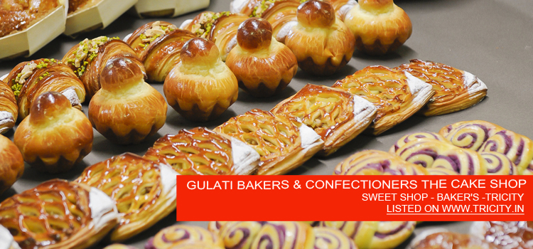 GULATI BAKERS & CONFECTIONERS THE CAKE SHOP