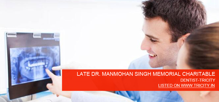 LATE-DR.-MANMOHAN-SINGH-MEMORIAL-CHARITABLE-DENTAL-CLINIC