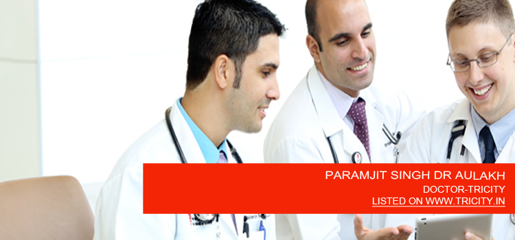 PARAMJIT SINGH DR AULAKH