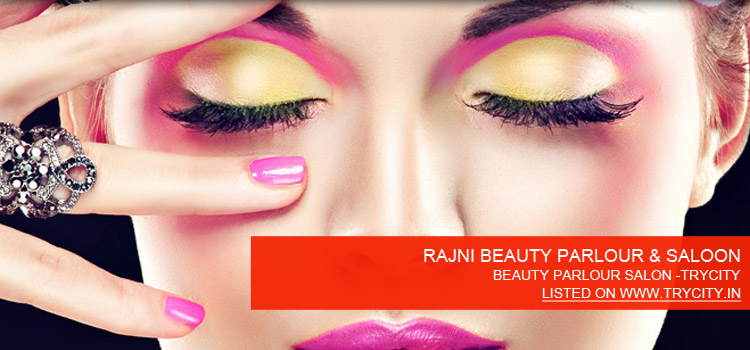 RAJNI-BEAUTY-PARLOUR-&-SALOON