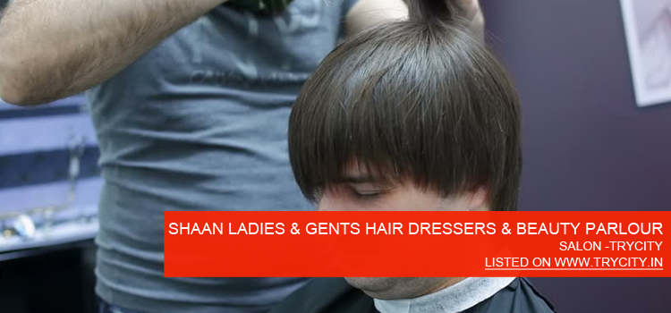 SHAAN-LADIES-&-GENTS-HAIR-DRESSERS-&-BEAUTY-PARLOUR