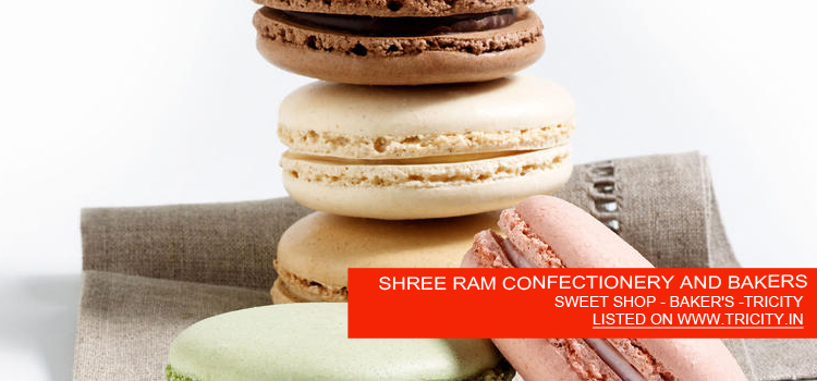 SHREE RAM CONFECTIONERY AND BAKERS