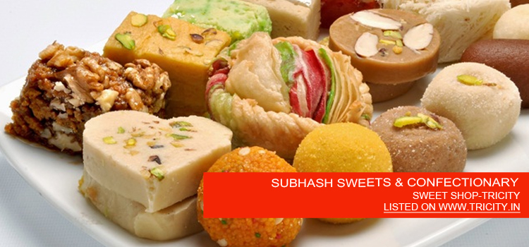 SUBHASH SWEETS & CONFECTIONARY