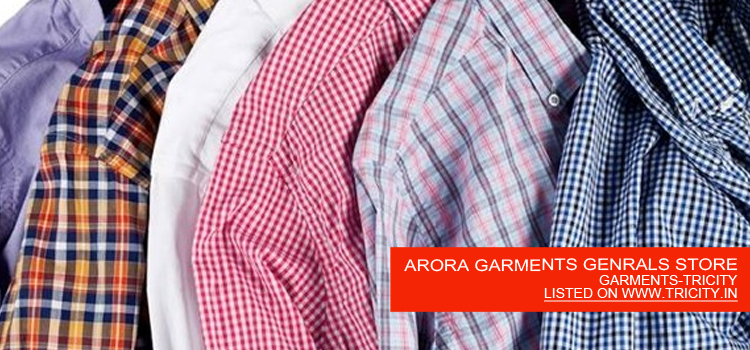 ARORA GARMENTS GENRALS STORE