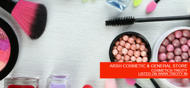 ARSH COSMETIC & GENERAL STORE