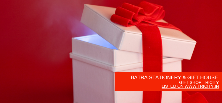 BATRA STATIONERY & GIFT HOUSE