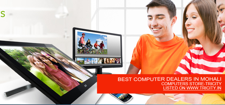 BEST COMPUTER DEALERS IN MOHALI