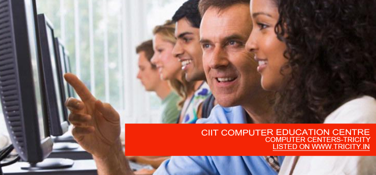 CIIT COMPUTER EDUCATION CENTRE