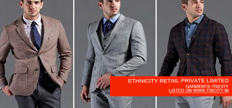 ETHNICITY RETAIL PRIVATE LIMITED