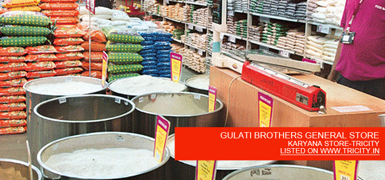 GULATI BROTHERS GENERAL STORE
