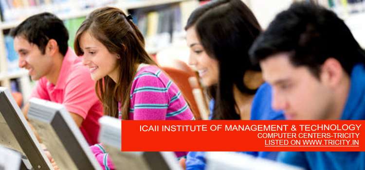 ICAII INSTITUTE OF MANAGEMENT & TECHNOLOGY