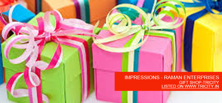 IMPRESSIONS - RAMAN ENTERPRISES