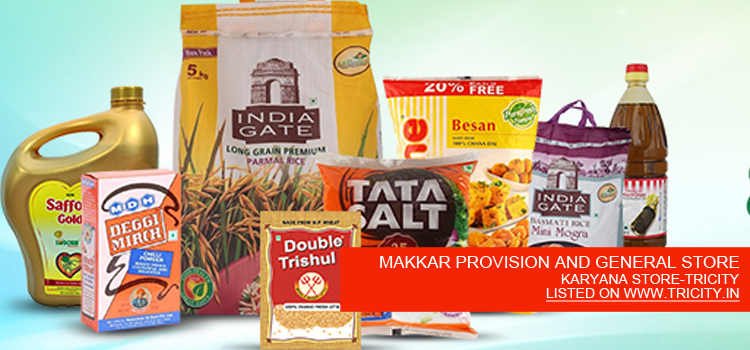 MAKKAR PROVISION AND GENERAL STORE