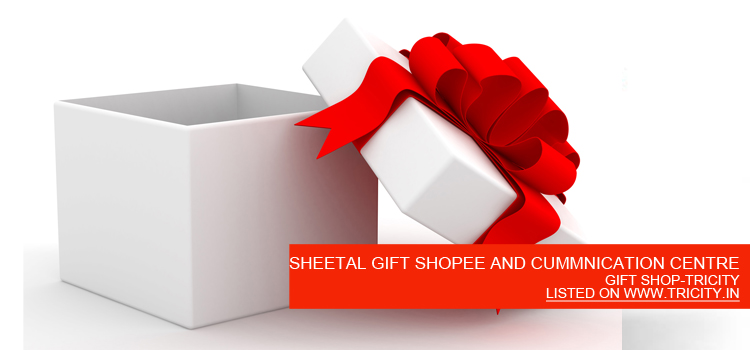 SHEETAL GIFT SHOPEE AND CUMMNICATION CENTRE