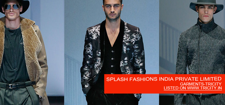 SPLASH FASHIONS INDIA PRIVATE LIMITED