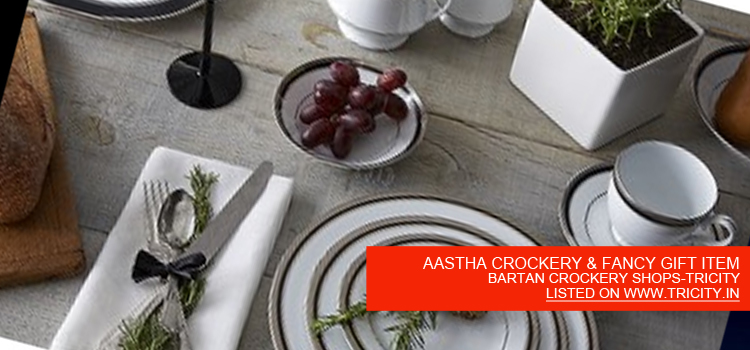 AASTHA CROCKERY & FANCY GIFT ITEM