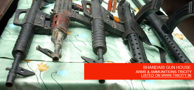 BHANDARI GUN HOUSE