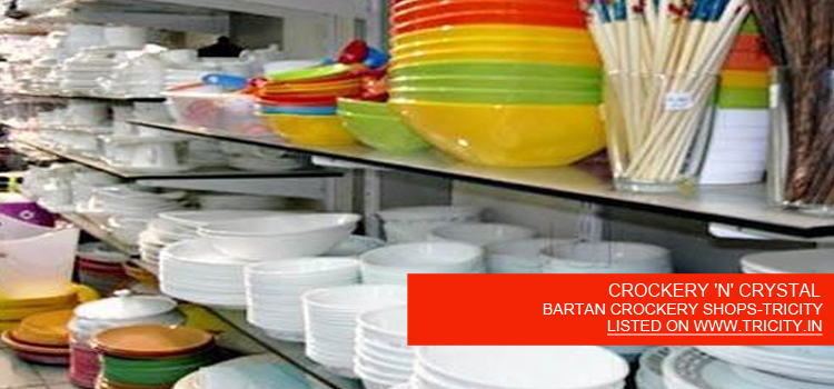 CROCKERY 'N' CRYSTAL