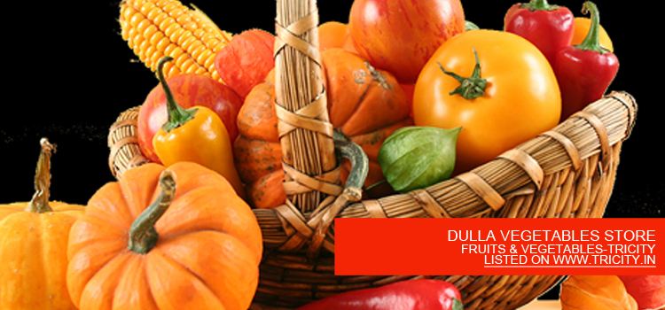 DULLA VEGETABLES STORE