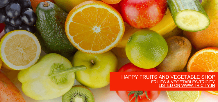 HAPPY FRUITS AND VEGETABLE SHOP