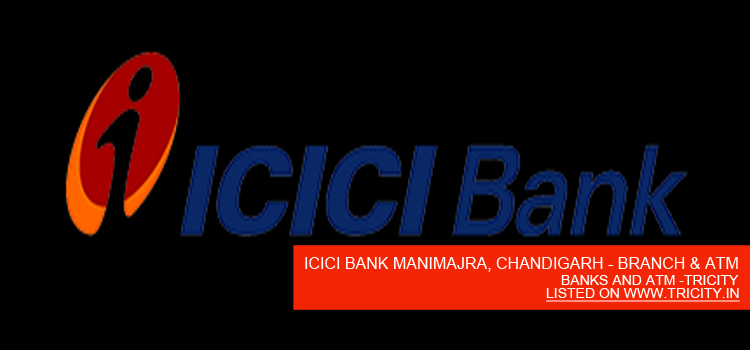 ICICI-BANK-MANIMAJRA,-CHANDIGARH---BRANCH-&-ATM
