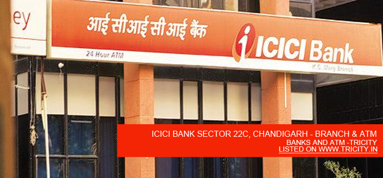 ICICI BANK SECTOR 22C, CHANDIGARH - BRANCH & ATM