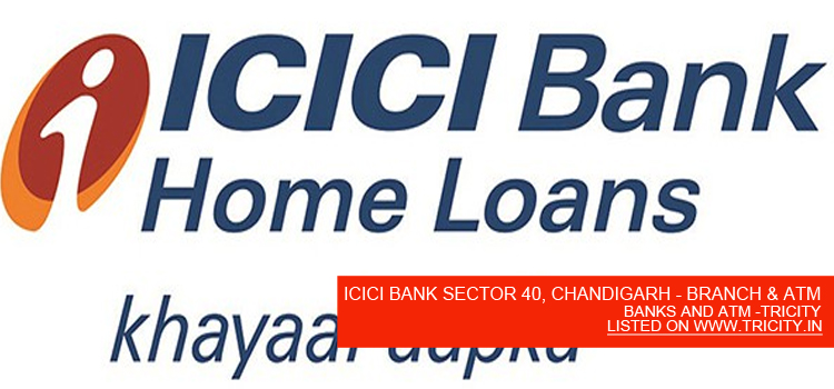 ICICI BANK SECTOR 40, CHANDIGARH - BRANCH & ATM