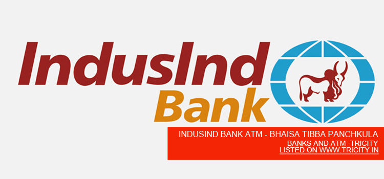 INDUSIND BANK ATM - BHAISA TIBBA PANCHKULA