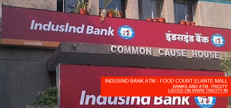 INDUSIND-BANK-ATM---FOOD-COURT,ELANTE-MALL