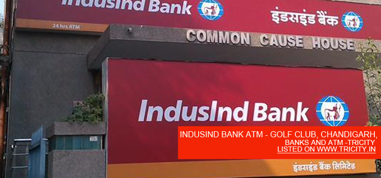 INDUSIND BANK ATM - GOLF CLUB, CHANDIGARH,
