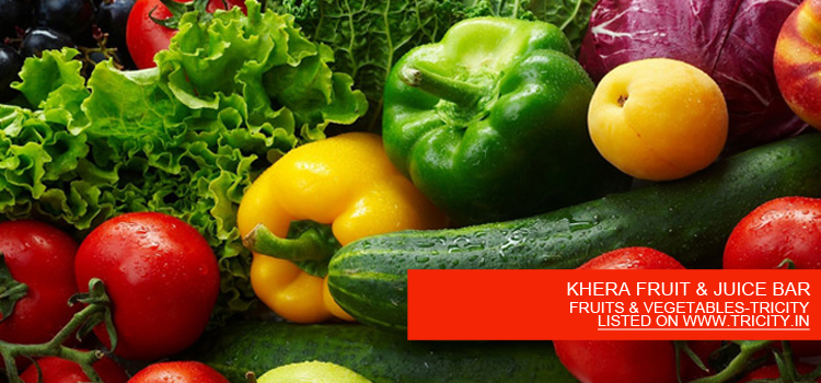 KHERA FRUIT & JUICE BAR