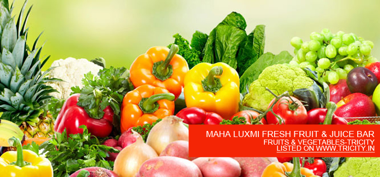 MAHA LUXMI FRESH FRUIT & JUICE BAR