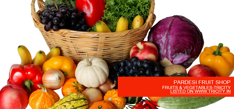 PARDESI FRUIT SHOP