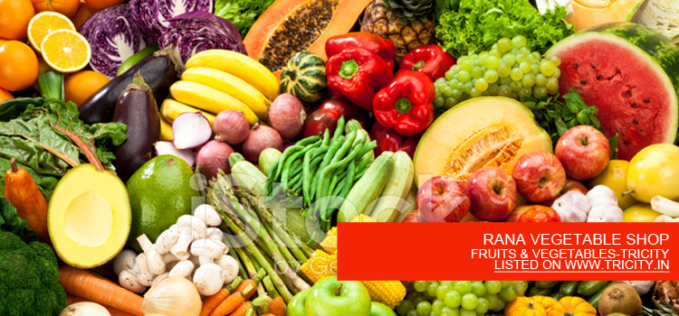 RANA VEGETABLE SHOP