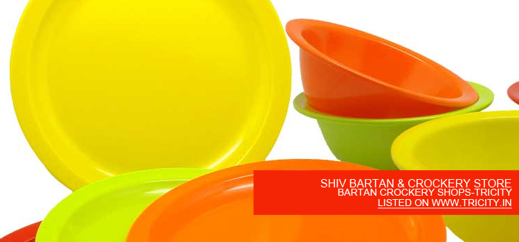 SHIV BARTAN & CROCKERY STORE